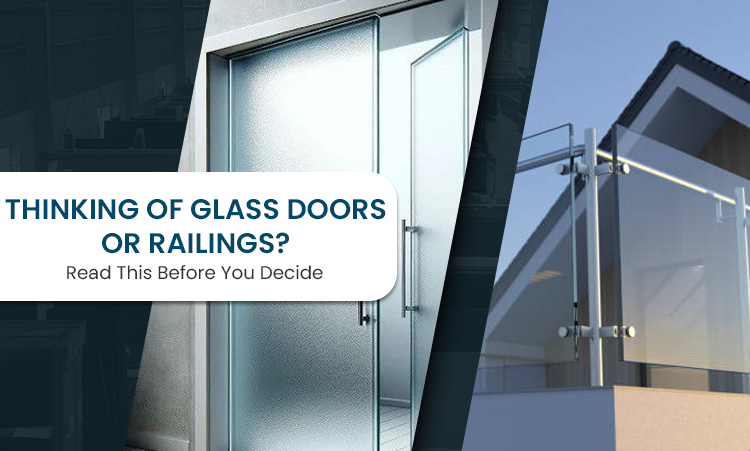 thinking of glass doors or railings