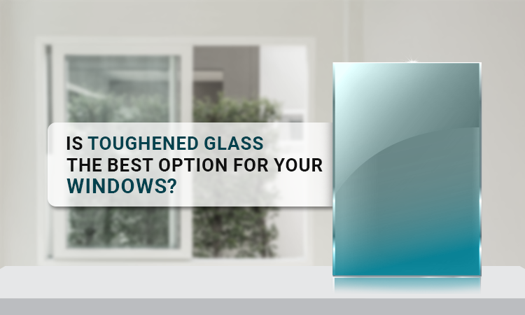 toughened glass window
